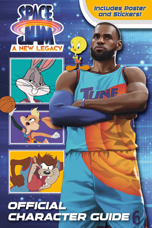 Space Jam A New Legacy Official Character Guide Space Jam A New Legacy By David Lewman 9780593428344 Penguinrandomhouse Com Books