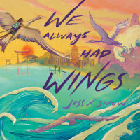 Cover of We Always Had Wings cover