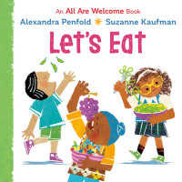 Cover of Let\'s Eat (An All Are Welcome Board Book) cover