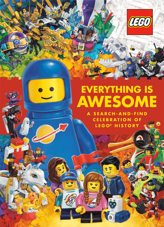 Everything Is A Search-and-Find Celebration of LEGO History (LEGO) Simon Beecroft: 9780593430255 | PenguinRandomHouse.com: