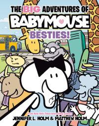 Cover of The BIG Adventures of Babymouse: Besties! (Book 2) cover