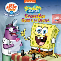 Book cover for Get Ready Books #2: SpongeBob Goes to the Doctor (SpongeBob SquarePants)