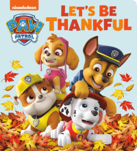 Cover of Let\'s Be Thankful (PAW Patrol)