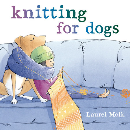 Knitting for Dogs by Laurel Molk: 9780593434581