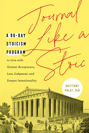 Journal Like a Stoic by Brittany Polat, PhD: 9780593435892 