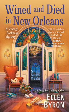 Wined and Died in New Orleans by Ellen Byron: 9780593437636 | PenguinRandomHouse.com: Books