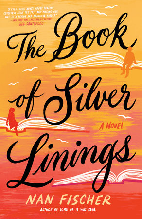 The Book of Silver Linings by Nan Fischer: 9780593438718