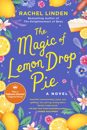 The Magic of Lemon Drop Pie by Rachel Linden 9780593440193 PenguinRandomHouse Books