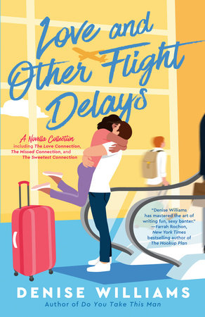 Love and Other Flight Delays by Denise Williams: 9780593441077