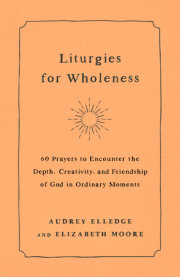 Liturgies for Wholeness 