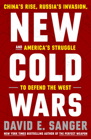 New Cold Wars by David E. Sanger: 9780593443590