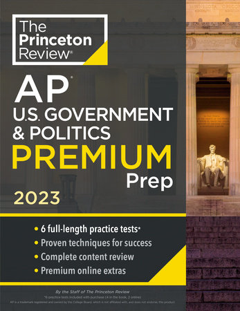 Princeton Review AP U.S. Government & Politics Premium Prep, 2023 by The  Princeton Review: 9780593450901 | PenguinRandomHouse.com: Books