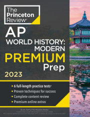 Princeton Review AP World History: Modern Premium Prep, 2023
