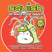 Cover of Squish #3: The Power of the Parasite cover