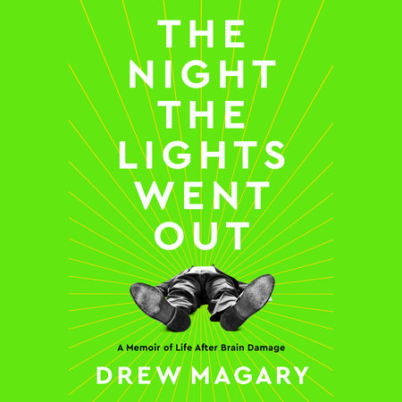 The Night the Lights Went Out by Drew Magary