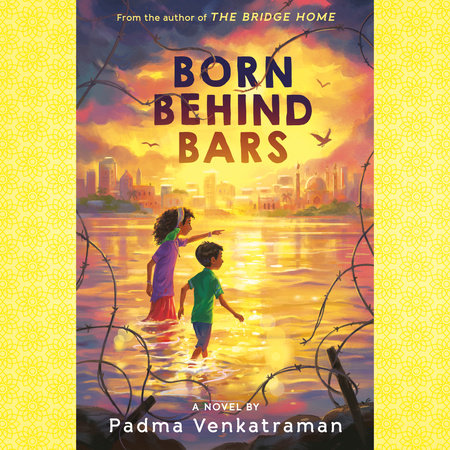 Born Behind Bars by Padma Venkatraman