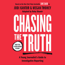Chasing the Truth: A Young Journalist's Guide to Investigative Reporting Cover