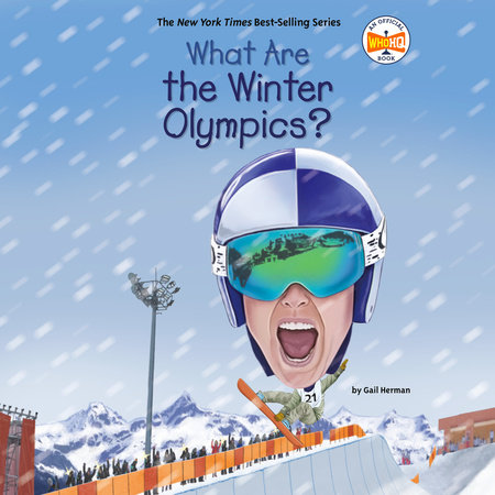 What Are the Winter Olympics? by Gail Herman & Who HQ