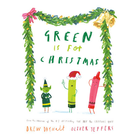 Green Is for Christmas by Drew Daywalt