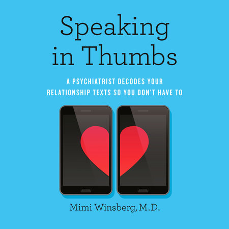 Speaking In Thumbs by Mimi Winsberg, M.D.