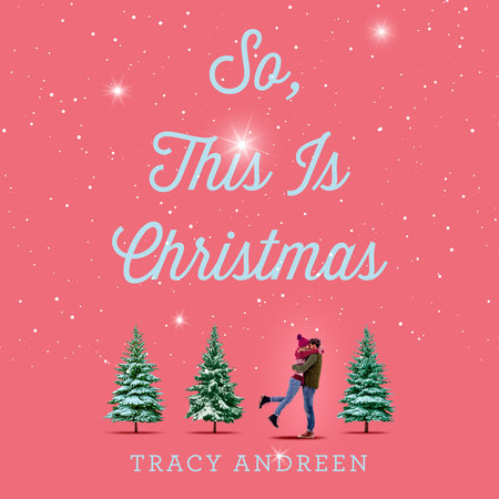 So, This Is Christmas by Tracy Andreen