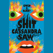 Shit Cassandra Saw 