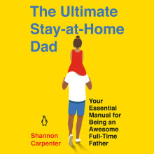 The Ultimate Stay-At-Home Dad Cover