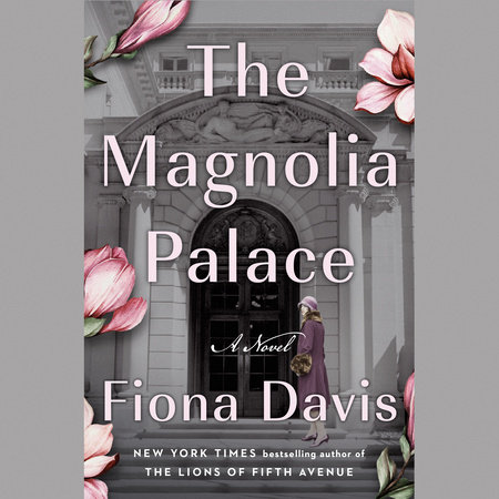 The Magnolia Palace by Fiona Davis