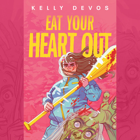 Eat Your Heart Out by Kelly deVos