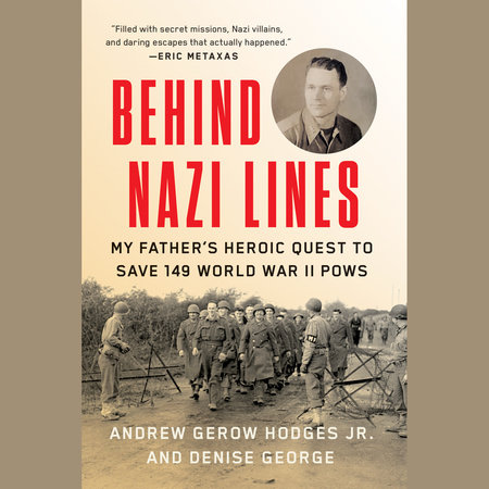 Behind Nazi Lines by Andrew Gerow Hodges Jr. & Denise George