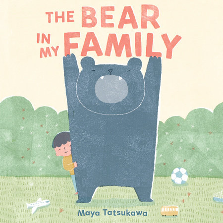 The Bear in My Family by Maya Tatsukawa