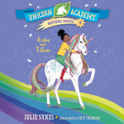 Unicorn Academy Nature Magic #4: Aisha and Silver