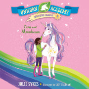 Unicorn Academy Nature Magic #3: Zara and Moonbeam