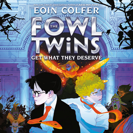The Fowl Twins, Book Three: The Fowl Twins Get What They Deserve Cover