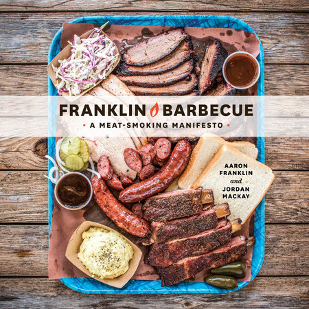 Franklin Barbecue by Aaron Franklin & Jordan Mackay