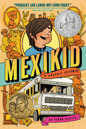 Mexikid by Pedro Martín: 9780593462287 | PenguinRandomHouse.com: Books