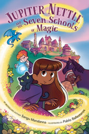 Jupiter Nettle and the Seven Schools of Magic: A Graphic Novel 