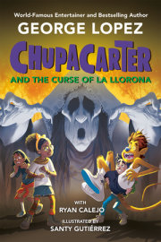 ChupaCarter and the Curse of La Llorona 