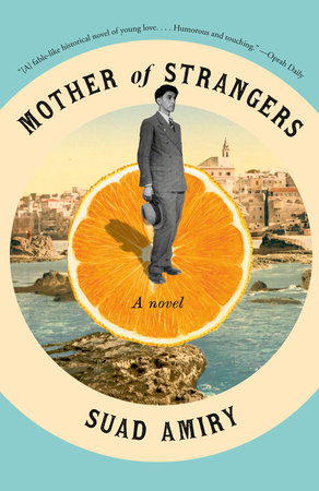 Mother of Strangers by Suad Amiry: 9780593466940