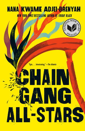 Chain Gang All Stars by Nana Kwame Adjei-Brenyah: 9780593469316