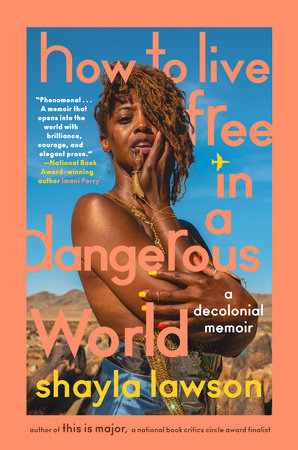 How to Live Free in a Dangerous World by Shayla Lawson: 9780593472583