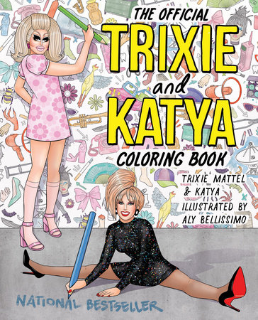 The Official Trixie and Katya Coloring Book by Trixie Mattel, Katya:  9780593473443 | : Books