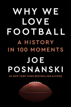 Why We Love Football by Joe Posnanski: 9780593475522