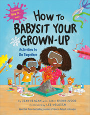 How to Babysit Your Grown-Up: Activities to Do Together