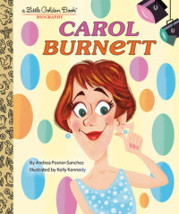 Book cover for Carol Burnett: A Little Golden Book Biography