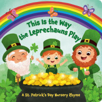 Book cover for This Is the Way the Leprechauns Play