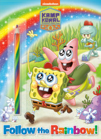 Cover of Follow the Rainbow! (Kamp Koral: SpongeBob\'s Under Years)