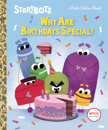 Why Are Birthdays Special? (StoryBots) by Scott Emmons: 9780593483312