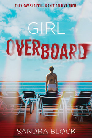 Girl Overboard by Sandra Block: 9780593483466 | PenguinRandomHouse.com:  Books