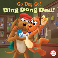 Book cover for Ding Dong Dad! (Netflix: Go, Dog. Go!)